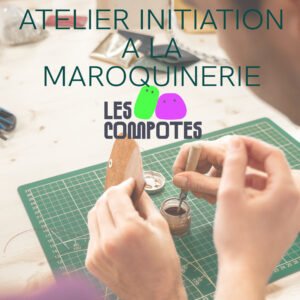 Atelier petite maroquinerie - Les Compotes